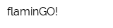 flaminGO!