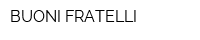 BUONI FRATELLI