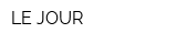 LE JOUR