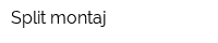 Split-montaj