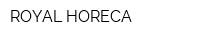 ROYAL HORECA