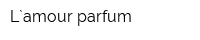 L`amour parfum