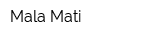 Mala Mati