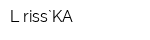 L-riss`KA