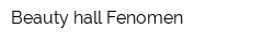 Beauty hall Fenomen