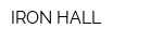 IRON HALL