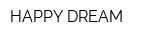 HAPPY DREAM