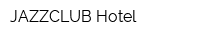JAZZCLUB Hotel