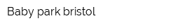 Baby park bristol