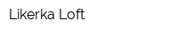 Likerka Loft