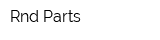 Rnd Parts