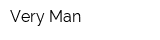 Very Man