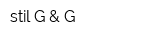 stil G & G