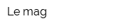 Le mag