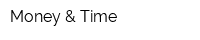 Money & Time