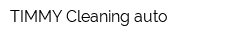 TIMMY Cleaning auto