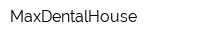 MaxDentalHouse