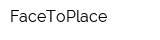 FaceToPlace
