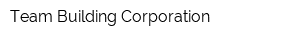 Team Building Corporation