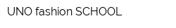 UNO-fashion SCHOOL