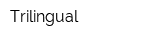 Trilingual