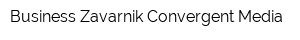 Business Zavarnik Convergent Media