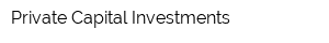 Private Capital Investments