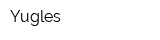 Yugles