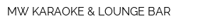 MW KARAOKE & LOUNGE BAR