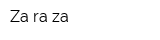 Za-ra-za