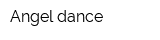 Angel dance