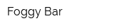 Foggy Bar