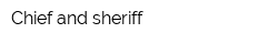 Chief and sheriff