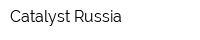 Catalyst Russia