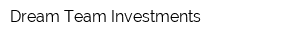 Dream Team Investments
