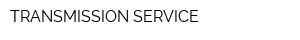 TRANSMISSION SERVICE