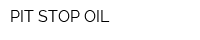 PIT STOP OIL