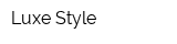 Luxe Style