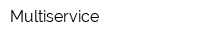 Multiservice