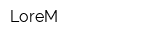 LoreM