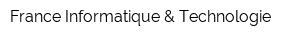 France Informatique & Technologie