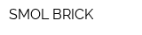 SMOL BRICK