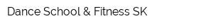Dance School & Fitness SK