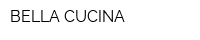 BELLA CUCINA