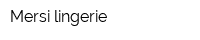 Mersi lingerie