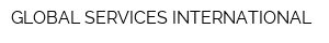 GLOBAL SERVICES INTERNATIONAL