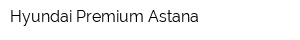 Hyundai Premium Astana