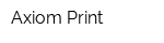 Axiom Print