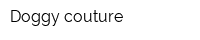 Doggy couture