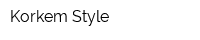 Korkem Style